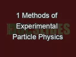 1 Methods of Experimental Particle Physics