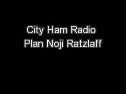 City Ham Radio Plan Noji Ratzlaff