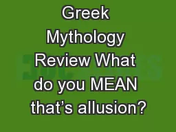 Greek Mythology Review What do you MEAN that’s allusion?