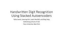 Handwritten Digit Recognition Using Stacked Autoencoders