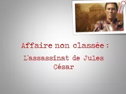 Affaire non classée : L’assassinat de Jules César