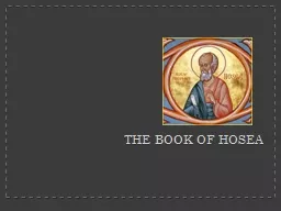 THE BOOK OF HOSEA THE BOOK OF