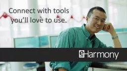 Connect with tools you’ll love to use.