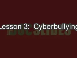 Lesson 3:  Cyberbullying