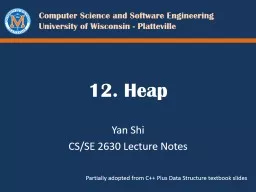12. Heap Yan Shi CS/SE 2630 Lecture Notes