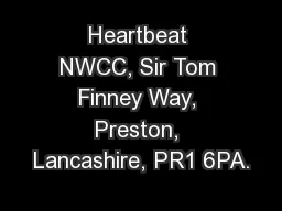 Heartbeat NWCC, Sir Tom Finney Way, Preston, Lancashire, PR1 6PA.