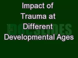 Impact of Trauma at Different Developmental Ages