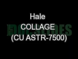 Hale COLLAGE (CU ASTR-7500)