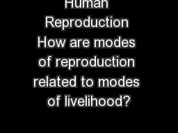 Human Reproduction How are modes of reproduction related to modes of livelihood?