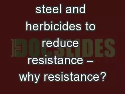 Balancing steel and herbicides to reduce resistance – why resistance?
