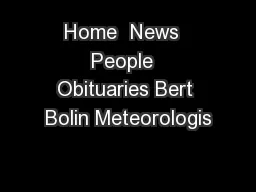 Home  News  People  Obituaries Bert Bolin Meteorologis