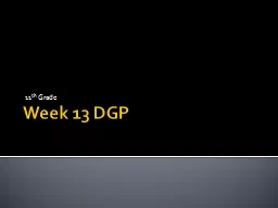 Week 13 DGP 11 th  Grade