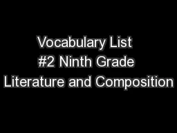 Vocabulary List  #2 Ninth Grade Literature and Composition