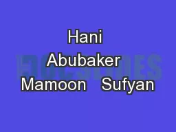 Hani Abubaker  Mamoon   Sufyan