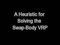 A Heuristic for Solving the Swap-Body VRP