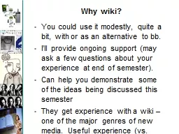 Why wiki? You could use it modestly, quite a bit, with or as an alternative to bb.