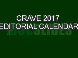 CRAVE 2017 EDITORIAL CALENDAR