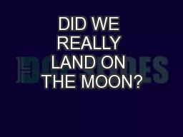 DID WE REALLY LAND ON THE MOON?