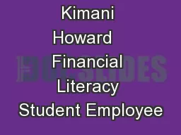 Kimani Howard   Financial Literacy Student Employee
