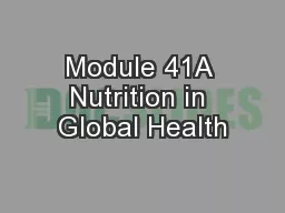 Module 41A Nutrition in Global Health