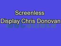 Screenless Display Chris Donovan