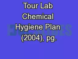 Tour Lab Chemical Hygiene Plan (2004), pg.