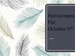 Horoscopes For  October 5