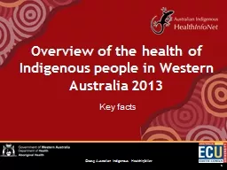 Key  facts Overview  of the health of Indigenous people in Western Australia 2013