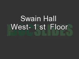 Swain Hall West- 1 st  Floor