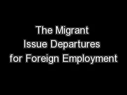 The Migrant Issue Departures for Foreign Employment