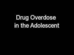 Drug Overdose in the Adolescent