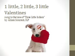 1 little, 2 little, 3 little Valentines