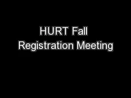 HURT Fall Registration Meeting