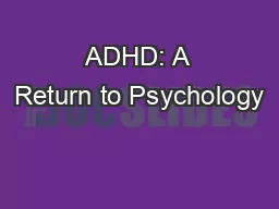 ADHD: A Return to Psychology