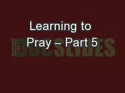 Learning to Pray – Part 5