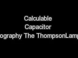 Calculable Capacitor Bibliography The ThompsonLampard