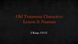 2 Kings 5:9-12 Old Testament Characters: