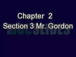 Chapter  2   Section 3 Mr. Gordon