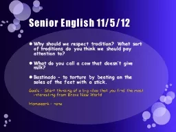Senior English 11/5/12 Why should we respect tradition? What sort of traditions do you