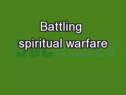 Battling spiritual warfare