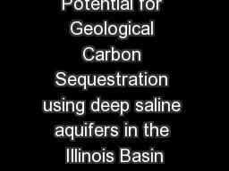 Potential for Geological Carbon Sequestration using deep saline aquifers in the Illinois