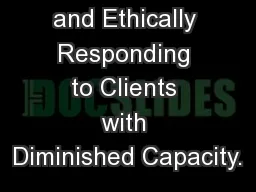 Recognizing and Ethically Responding to Clients with Diminished Capacity.