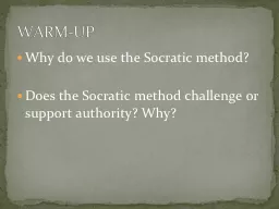 Why do we use the Socratic method?