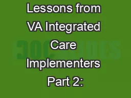 Lessons from VA Integrated Care Implementers Part 2: