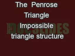 The  Penrose Triangle Impossible triangle structure