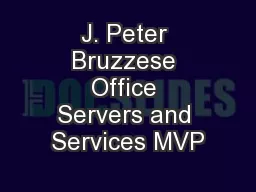 J. Peter Bruzzese Office Servers and Services MVP