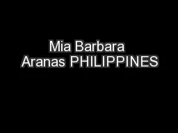Mia Barbara Aranas PHILIPPINES