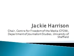 Jackie Harrison Chair, Centre for Freedom of the Media (CFOM),