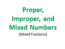Proper,  Improper, and Mixed Numbers