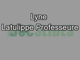 Lyne Latulippe Professeure